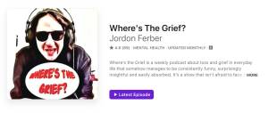 Where’s The Grief Podcast